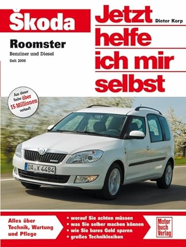 Skoda Roomster: Benziner und Diesel seit 2006 (Jetzt helfe ich mir selbst)